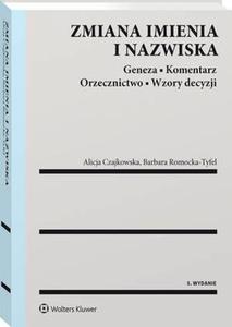 Zmiana imienia i nazwiska. Geneza. Komentarz. Orzecznictwo. Wzory decyzji - 2865108731