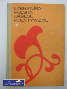 LITERATURA POLSKA OKRESU POZYTYWIZMU - 2822560429