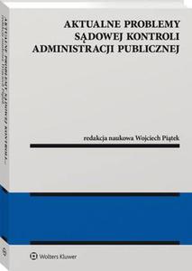 Aktualne problemy sdowej kontroli administracji publicznej - 2865109025