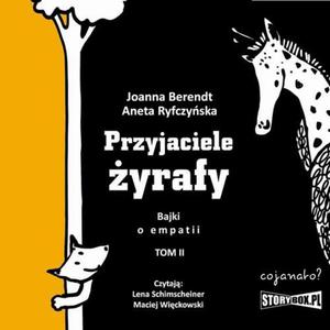 Przyjaciele yrafy. Bajki o empatii. Tom 2 - 2865553575