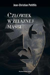 Czowiek w elaznej masce Midzy histori a legend - 2865553701