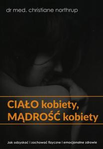 Ciao kobiety mdro kobiety Jak odzyska i zachowa fizyczne i emocjonalne zdrowie - 2865818579