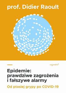 Epidemie: prawdziwe zagroenia i faszywe alarmy Od ptasiej grypy po COVID-19 - 2865818582