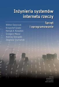 Inynieria systemw internetu rzeczy. Sprzt i oprogramowanie - 2866068629