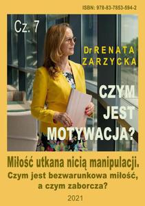 Mio utkana nici manipulacji. Czym jest bezwarunkowa mio, a czym zaborcza? Czym jest motywacja? Czym jest motywacja? Cz.7. - 2866778023