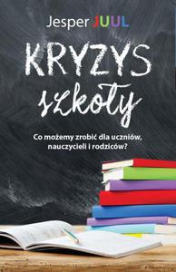 Kryzys szkoy Co moemy zrobi dla uczniw, nauczycieli i rodzicw? - 2867660739