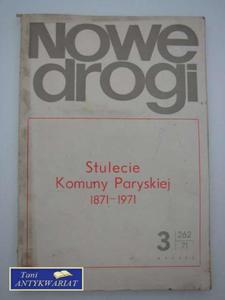 NOWE DROGI STULECIE KOMUNY PARYSKIEJ 1871-1971