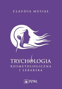 Trychologia kosmetologiczna i lekarska - 2868366399