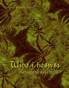 Wino i haszysz. Sztuczne raje - 2868469228