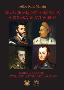 Relacje midzy Hiszpani a Polsk w XVI wieku Karol V i Filip II - Zygmunt I i Zygmunt II August - 2868571053