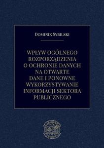 Wpyw oglnego rozporzdzenia o ochronie danych na otwarte dane i ponowne wykorzystywanie informacji sektora publicznego - 2868733926