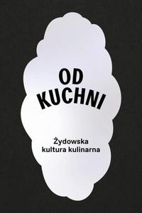 Od kuchni. ydowska kultura kulinarna - 2869054325