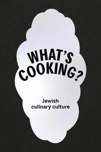 What's cooking. Jewish culinary culture - 2869054380