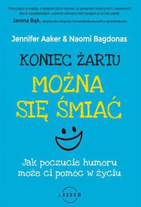 Koniec artu. Mona si mia. Jak poczucie humor moe ci pomc w yciu - 2869054432