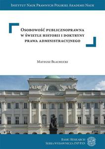 Osobowo publicznoprawna w wietle historii i doktryny prawa administracyjnego - 2869460030