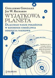 Wyjtkowa planeta. Dlaczego nasze pooenie w Kosmosie umoliwia odkrycia naukowe - 2869569103