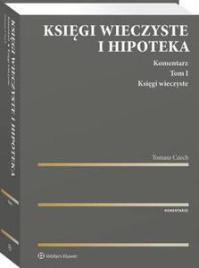 Ksigi wieczyste i hipoteka. Komentarz. Tom I. Ksigi wieczyste - 2869569180