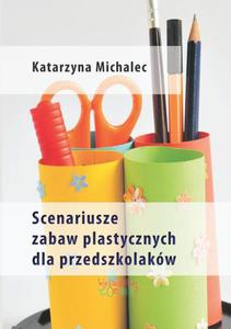 Scenariusze zabaw plastycznych dla przedszkolakw - 2869569226