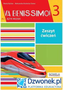 Va Benissimo! 3. Interaktywny zeszyt wicze do woskiego dla modziey na platformie edukacyjnej Dzwonek.pl. Kod dostpu. - 2869886850