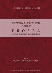 Przepraszam, ma pan moe dugopis? Proba we wspczesnej polszczynie. Cz. 2 Jak prosz osoby star(sz)e i mod(sz)e - 2869886935