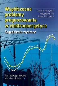 Wspczesne problemy prognozowania w elektroenergetyce. Zagadnienia wybrane - 2870140291