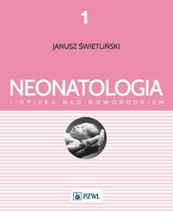 Neonatologia i opieka nad noworodkiem Tom 1 - 2870140319