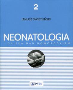 Neonatologia i opieka nad noworodkiem Tom 2 - 2870140320