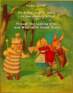 Po drugiej stronie lustra i co tam znalaza Alicja. Through The Looking-Glass And What Alice Found There - 2870232069