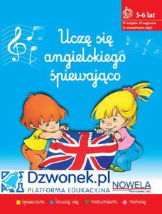 Ucz si angielskiego piewajco. Ebook na platformie dzwonek.pl. Kurs jzyka angielskiego dla dzieci od 3-6 lat. Kod dostpu - 2870232188