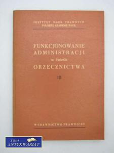 FUNKCJONOWANIE ADMINISTRACJI W WIETLE ORZECZNICTWA - 2822561001