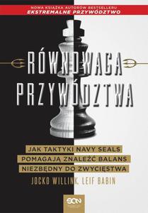 Rwnowaga przywdztwa. Jak taktyki Navy Seals pomagaj znale balans niezbdny do zwycistwa - 2870890967