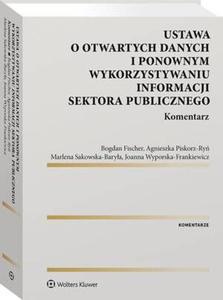 Ustawa o otwartych danych i ponownym wykorzystywaniu informacji sektora publicznego. Komentarz - 2870891050