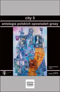 City 5. Antologia polskich opowiada grozy - 2870891121