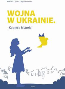 Wojna w Ukrainie. Kobiece historie - 2871038106