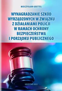 Wynagradzanie szkd wyrzdzonych w zwizku z dziaaniami Policji w ramach ochrony bezpieczestwa i porzdku publicznego - 2871166619