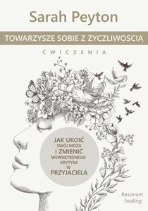 Towarzysz sobie z yczliwoci - wiczenia. Metoda Resonant Healing - 2871166624