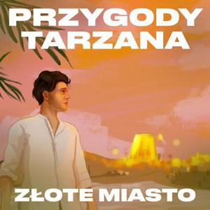 Przygody Tarzana Tom II - Zote miasto - 2871339219