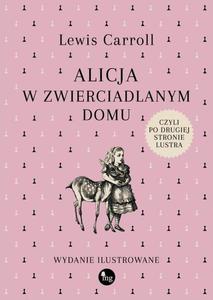 Alicja w zwierciadlanym domu, czyli po drugiej stronie lustra - 2871405071