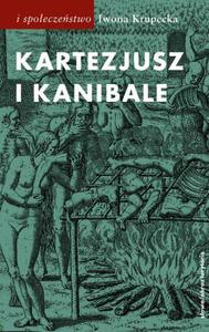 Kartezjusz i Kanibale Z historii jednej idei - 2871405150