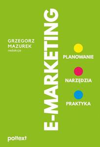 E-MARKETING. Planowanie, narzdzia, praktyka - 2871405209