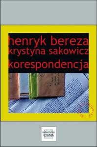 Henryk Bereza. Krystyna Sakowicz. Korespondencja - 2871502347