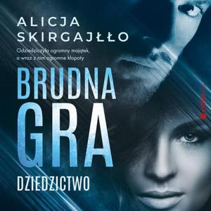 Brudna gra. Dziedzictwo - 2871502405