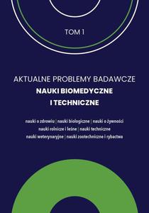 AKTUALNE PROBLEMY BADAWCZE NAUKI BIOMEDYCZNE I TECHNICZNE tom 1 - 2871596989