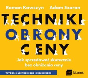 Techniki obrony ceny. Jak sprzedawa skutecznie bez obniania ceny - 2871597008