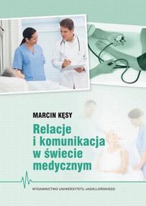 Relacje i komunikacja w wiecie medycznym - 2872711750