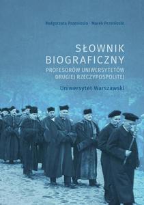 Sownik biograficzny profesorw uniwersytetw Drugiej Rzeczypospolitej. Uniwersytet Warszawski - 2871687088