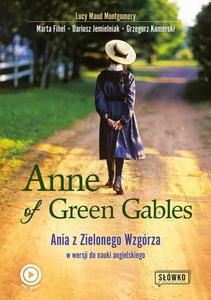 Anne of Green Gables. Ania z Zielonego Wzgrza w wersji do nauki jzyka angielskiego - 2871783996