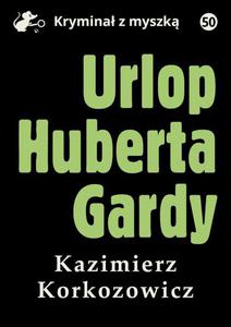 Urlop Huberta Gardy - 2871885604