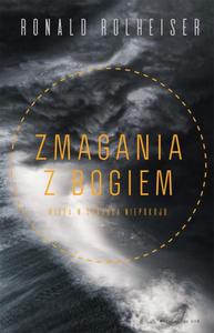 Zmagania z Bogiem. Wiara w czasach niepokoju - 2871885734