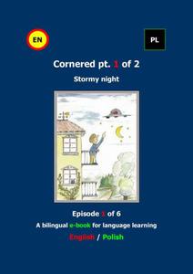 Cornered Osaczony Stormy night 1 A bilingual e-book Dwujzyczna e-ksika - 2872196506